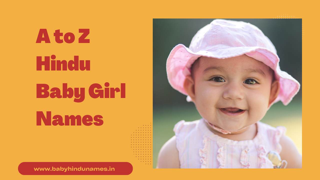 1000 A to Z Unique Hindu Baby Girl Names With Meanings